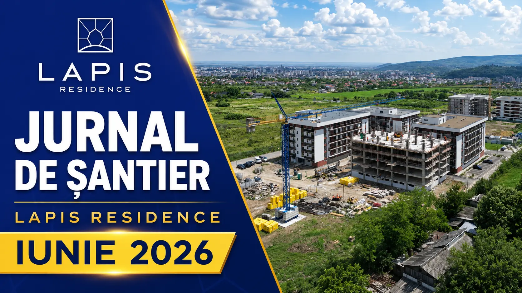 Cover Jurnal de șantier Lapis Residence Iunie 2026, cu logo Lapis Residence și imagine din lucrările la blocurile L3 și L4.